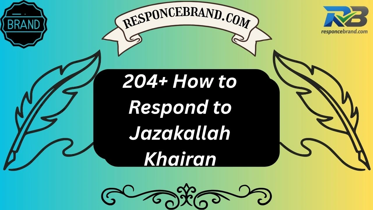 204+ How to Respond to Jazakallah Khairan