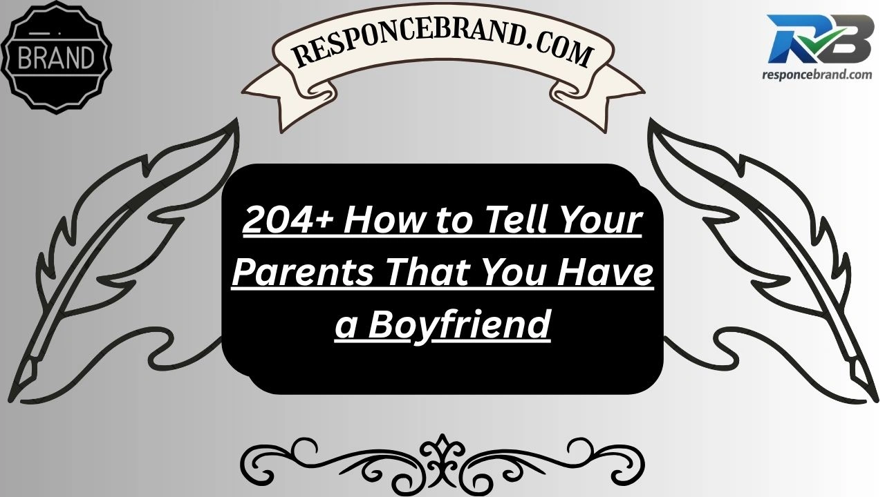 How to Tell Your Parents That You Have a Boyfriend