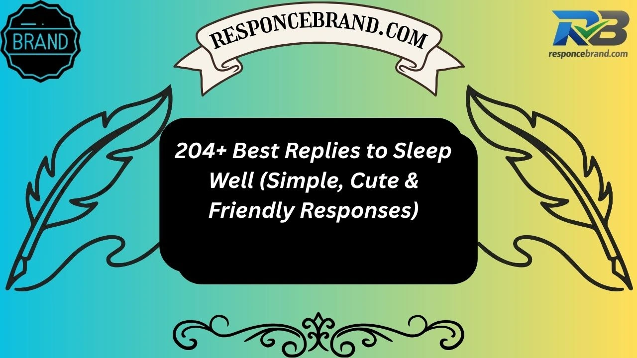 204+ Best Replies to Sleep Well (Simple, Cute & Friendly Responses)