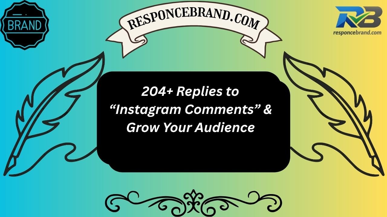 204+ Replies to “Instagram Comments” & Grow Your Audience