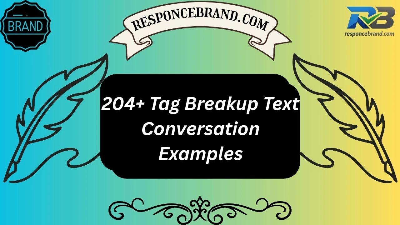 204+ Tag Breakup Text Conversation Examples