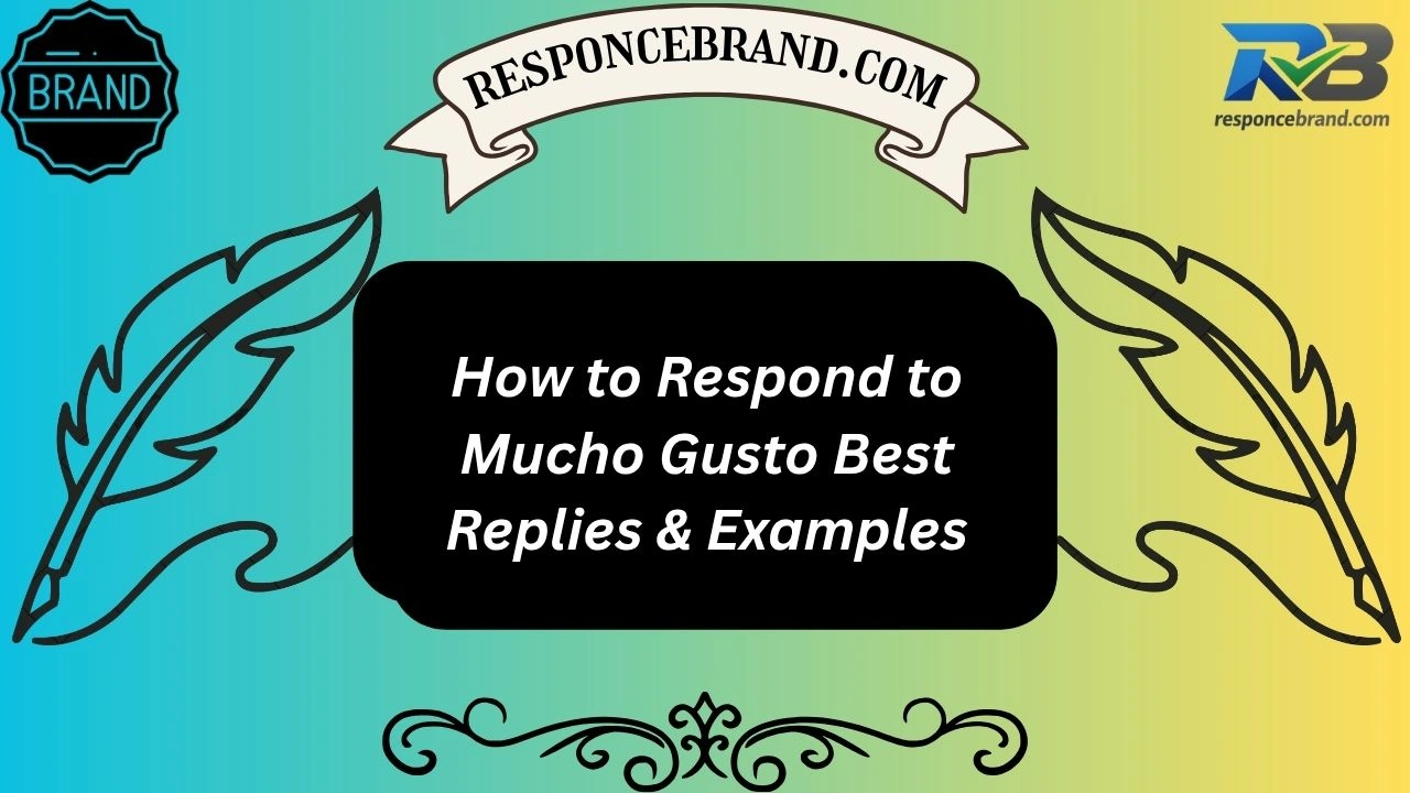 How to Respond to Mucho Gusto Best Replies & Examples