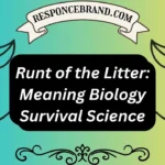Runt of the Litter: Meaning Biology Survival Science