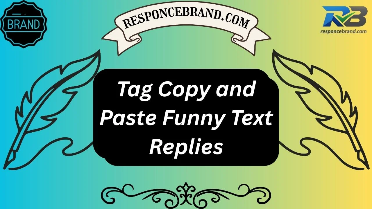 Tag Copy and Paste Funny Text Replies